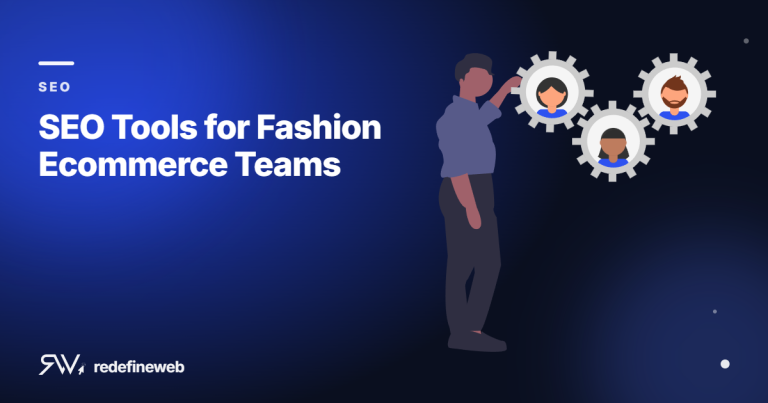 SEO Tools for Fashion Ecommerce Teams