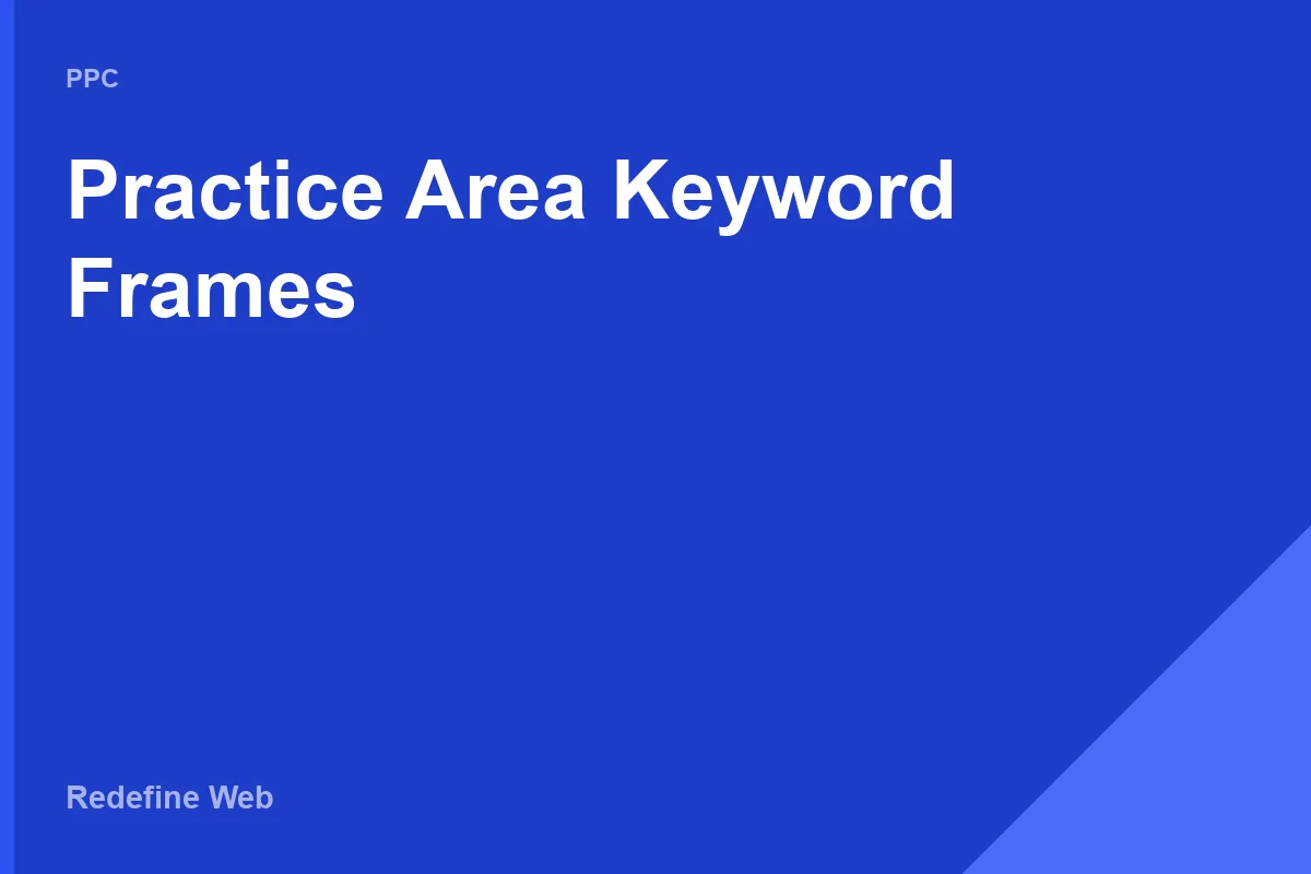 law firm paid search practice area frames