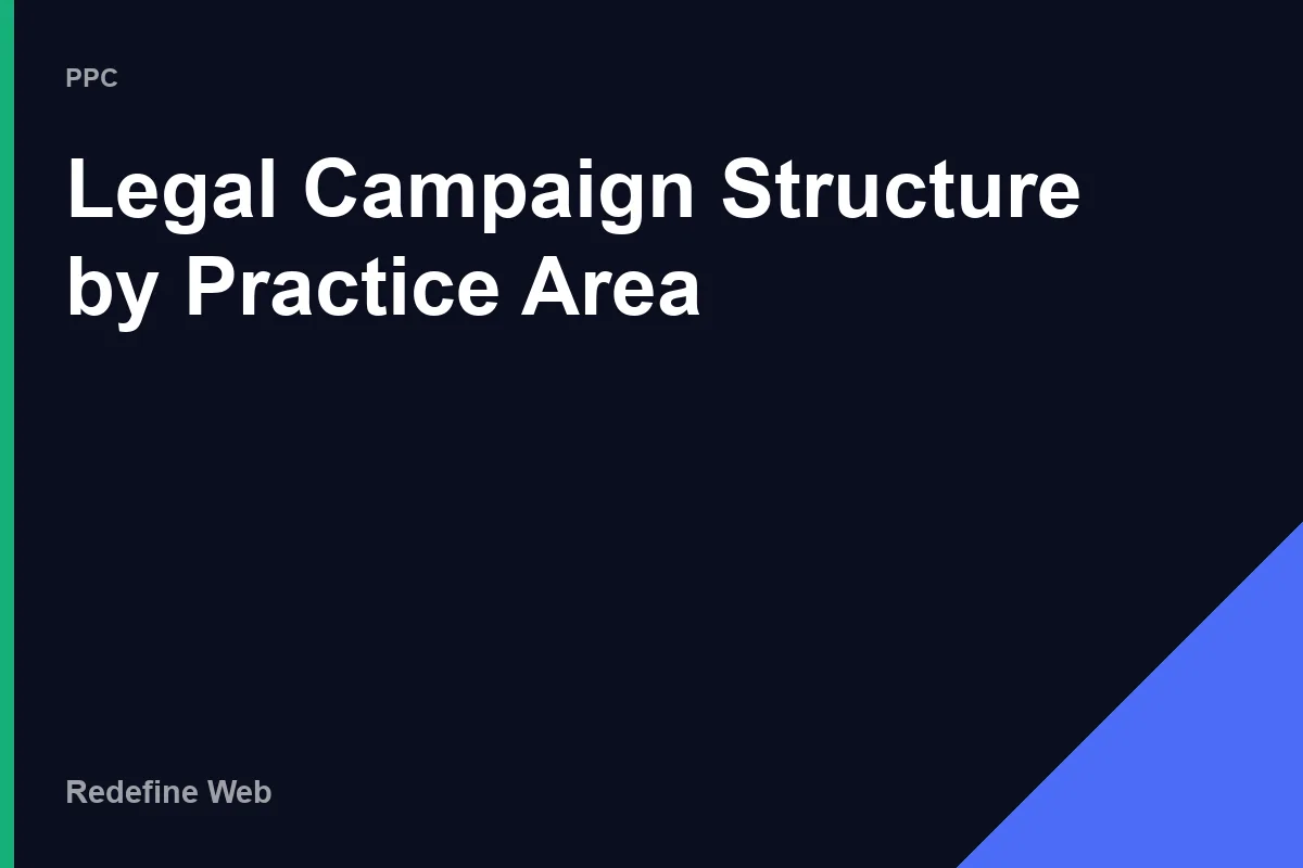 google ads management for lawyers campaign structure