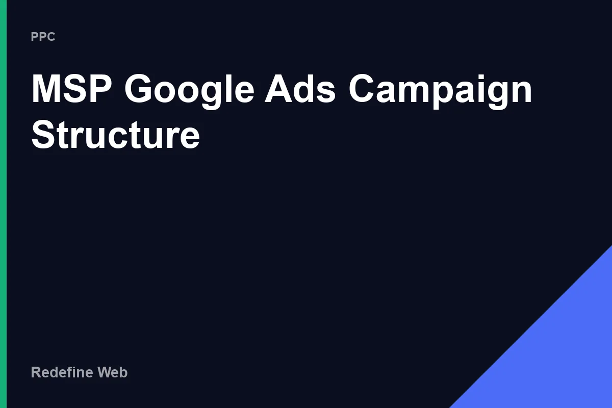 managed service provider google ads management campaign structure