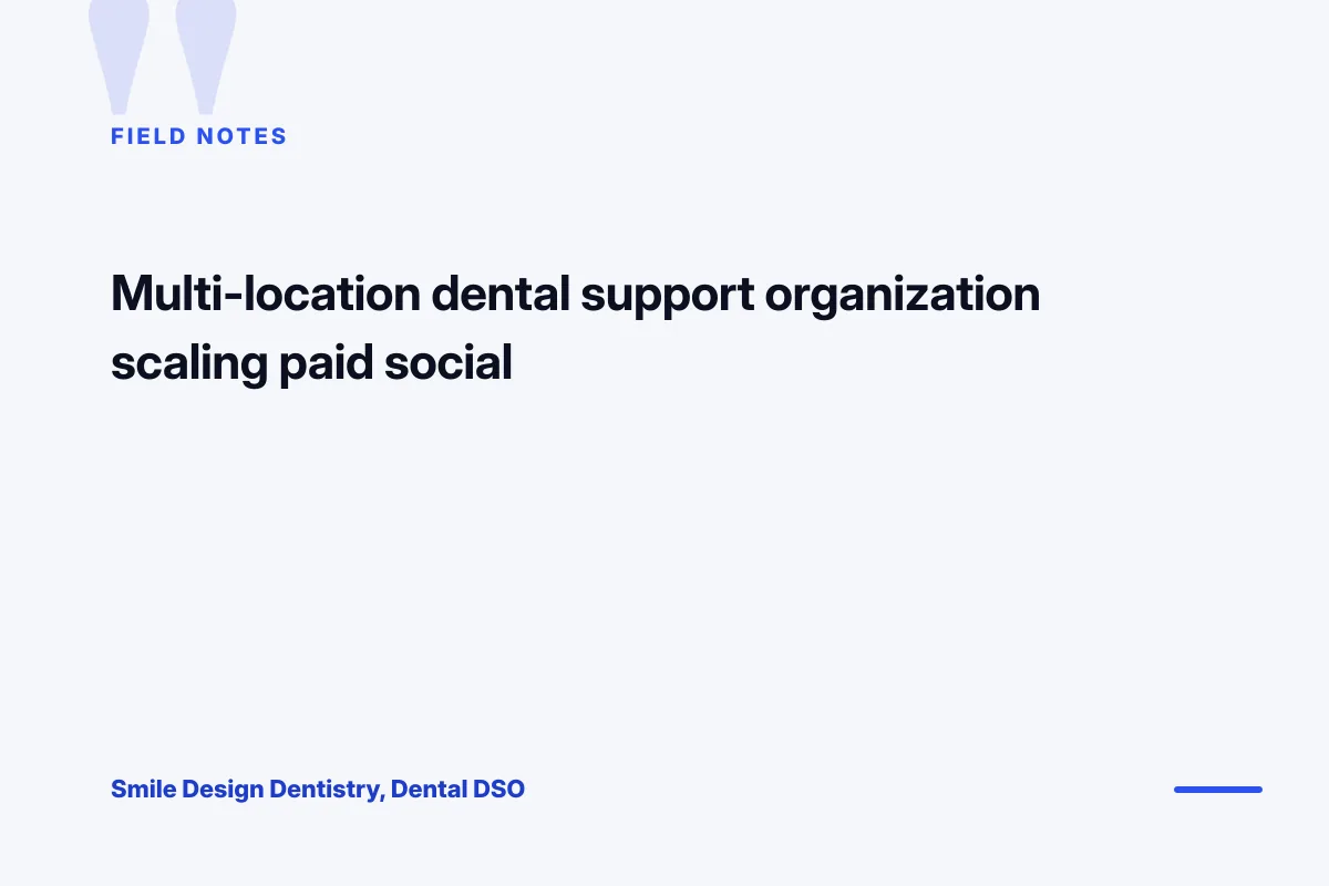Smile Design Dentistry field notes on what is a dso in dental marketing rebuild